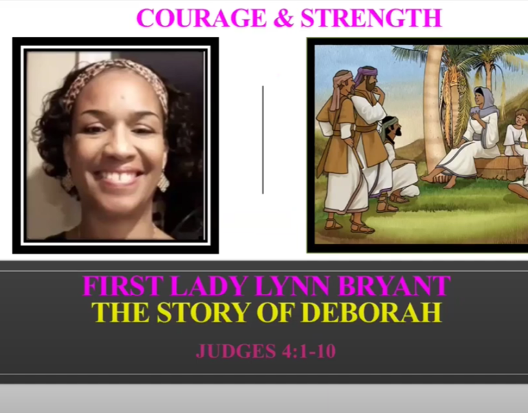 Courage & Strength-Deborah – 1st Lady Lynn Bryant